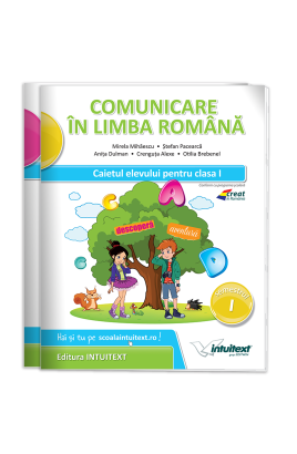 Comunicare în limba română - Caietul elevului pentru clasa I - potrivit manualului Intuitext