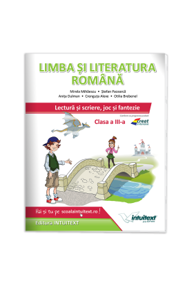 Lectură și scriere, joc și fantezie - Limba și literatura română clasa a III-a