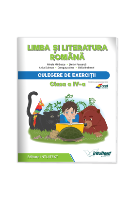 Limba și literatura română - Culegere de exerciţii pentru clasa a IV‑a