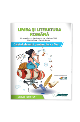 Limba şi literatura română - Caietul elevului pentru clasa a V‑a